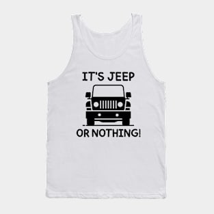 It's Jeep or nothing! Tank Top